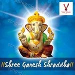 Shree Ganesh Shraddha - Chorus Song Download